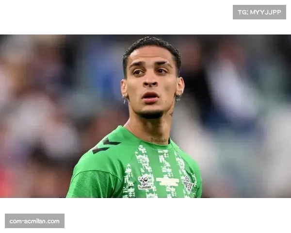 贝蒂斯新援安东尼单场两射一传 凸显前场攻击力价值